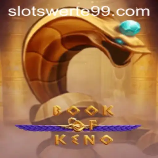 Explore the Thrilling World of BookOfKeno and Discover the Magic of Swerte99